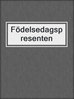 cover image of Födelsedagspresenten