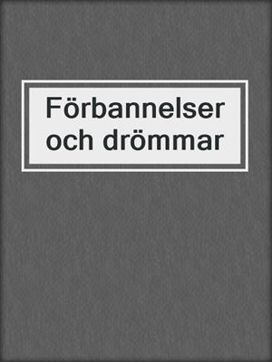cover image of Förbannelser och drömmar