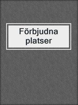 cover image of Förbjudna platser