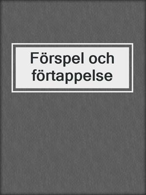 cover image of Förspel och förtappelse