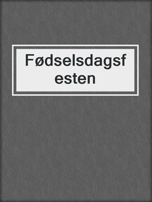 cover image of Fødselsdagsfesten