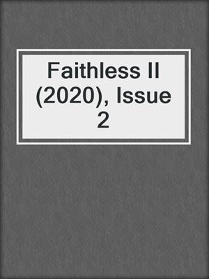 cover image of Faithless II (2020), Issue 2