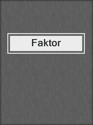 cover image of Faktor