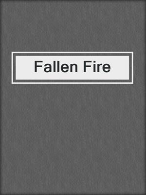 cover image of Fallen Fire