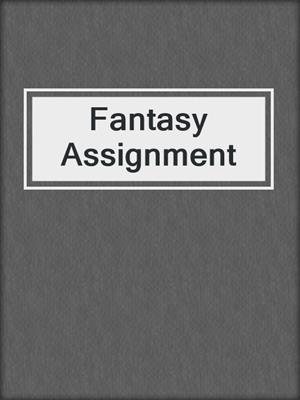 cover image of Fantasy Assignment