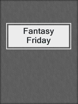 cover image of Fantasy Friday