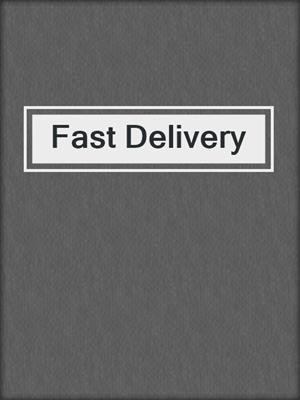 cover image of Fast Delivery
