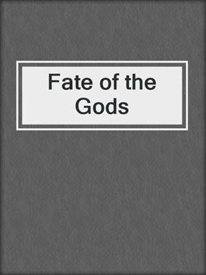 Fate of the Gods
