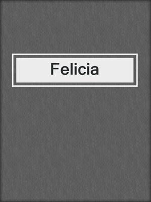 cover image of Felicia