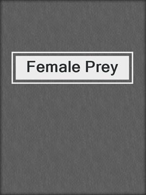cover image of Female Prey