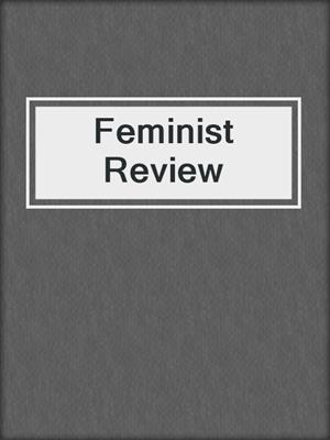 cover image of Feminist Review