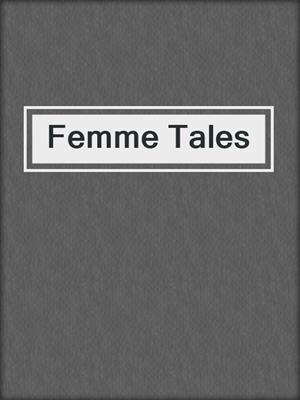 cover image of Femme Tales