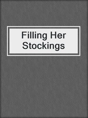 cover image of Filling Her Stockings