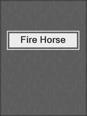 cover image of Fire Horse