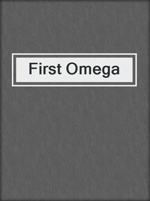 cover image of First Omega