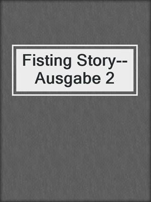 cover image of Fisting Story--Ausgabe 2