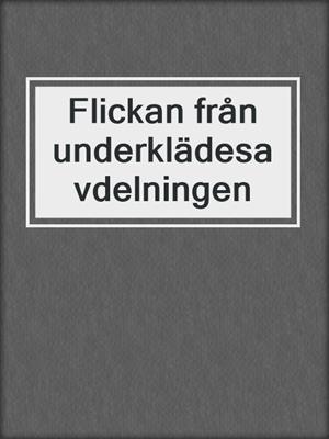 cover image of Flickan från underklädesavdelningen