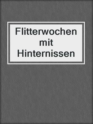cover image of Flitterwochen mit Hinternissen
