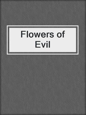 cover image of Flowers of Evil
