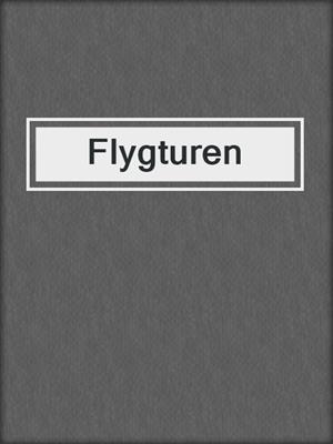 cover image of Flygturen