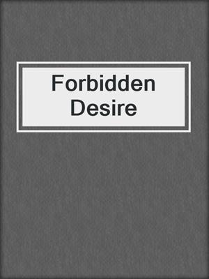 cover image of Forbidden Desire