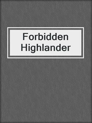 cover image of Forbidden Highlander