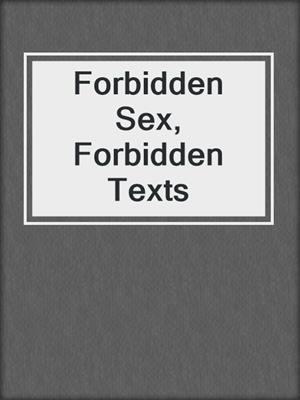 cover image of Forbidden Sex, Forbidden Texts