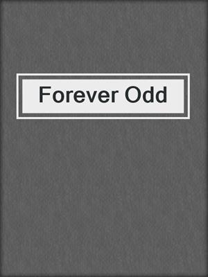 Forever Odd