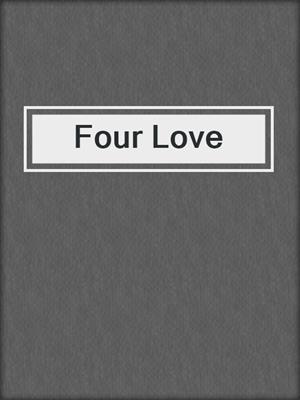 cover image of Four Love