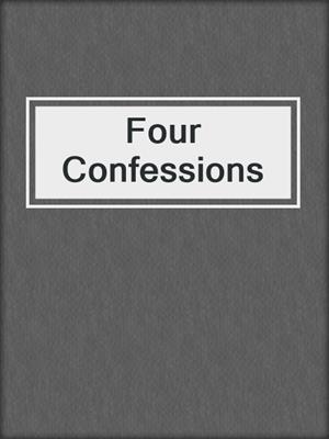 cover image of Four Confessions
