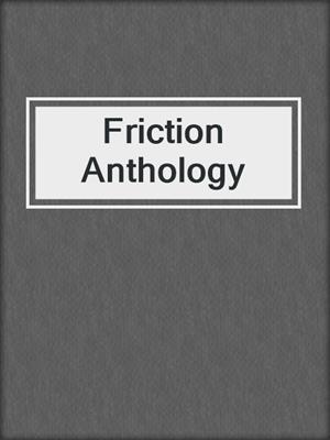 cover image of Friction Anthology