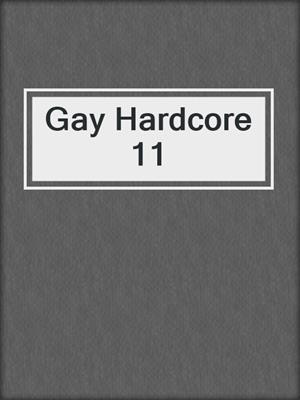 cover image of Gay Hardcore 11