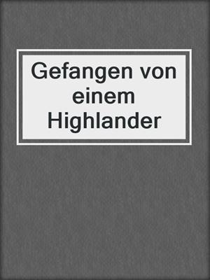 cover image of Gefangen von einem Highlander