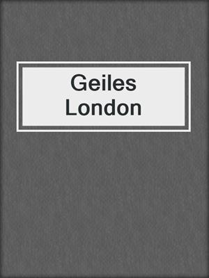 cover image of Geiles London