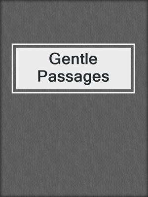 Gentle Passages