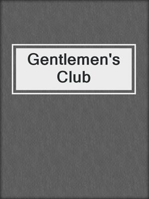 cover image of Gentlemen's Club