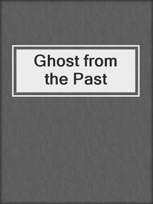 cover image of Ghost from the Past