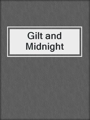 cover image of Gilt and Midnight