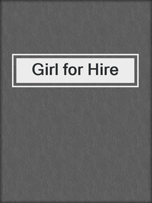 cover image of Girl for Hire