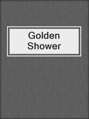 cover image of Golden Shower