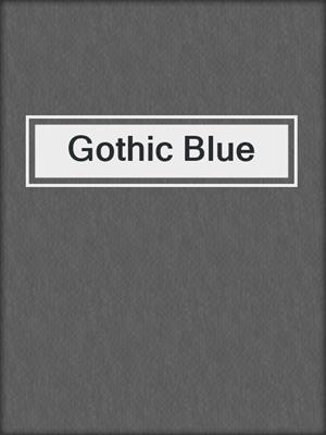 cover image of Gothic Blue