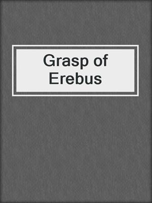 Grasp of Erebus