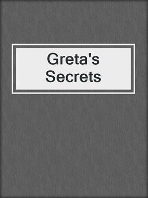 cover image of Greta's Secrets