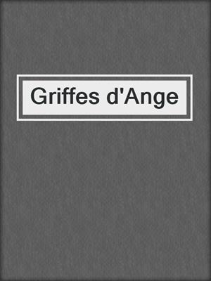 cover image of Griffes d'Ange