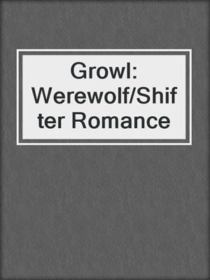 Growl: Werewolf/Shifter Romance