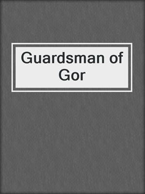 cover image of Guardsman of Gor