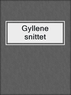 cover image of Gyllene snittet
