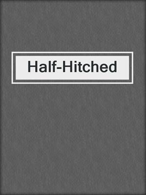 cover image of Half-Hitched