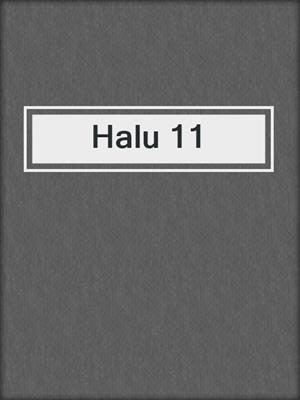 cover image of Halu 11