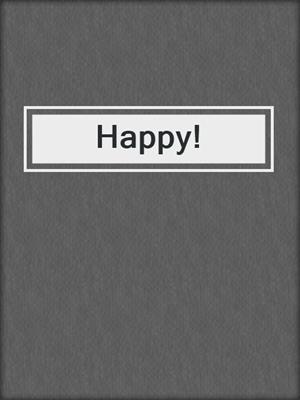 cover image of Happy!